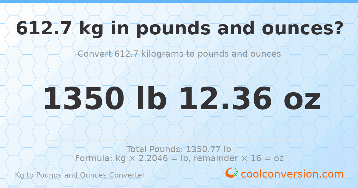 612.7 kg to lbs and oz — 612.7 kg = 1350 lb 12.36 oz