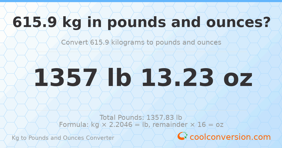 615.9 kg to lbs and oz — 615.9 kg = 1357 lb 13.23 oz