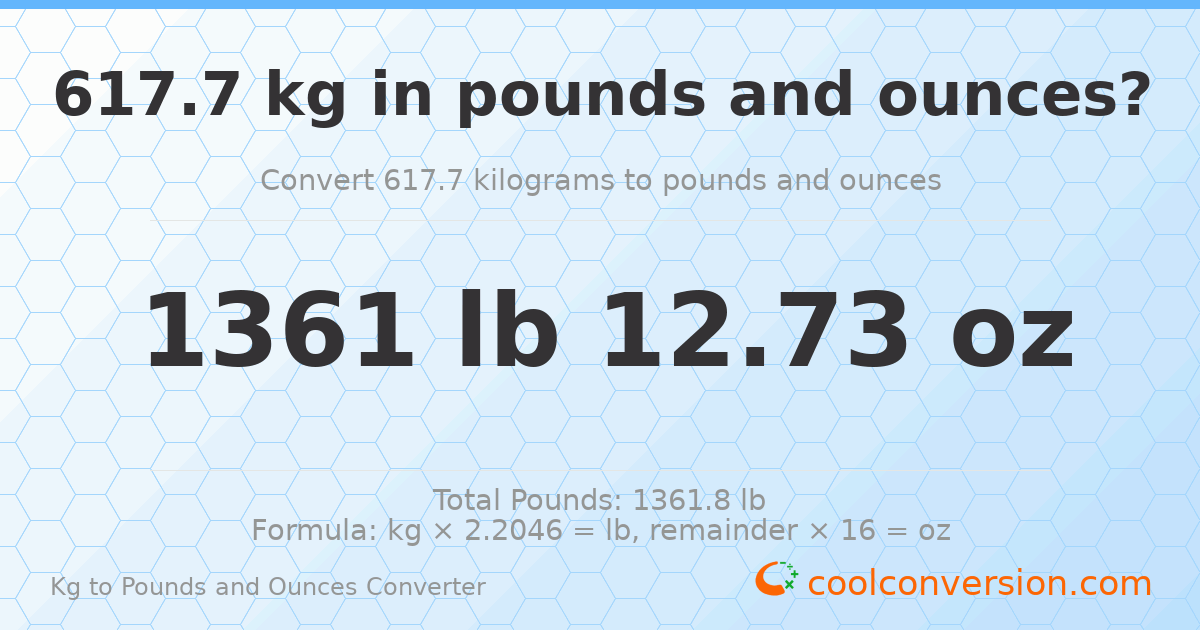 617.7 kg to lbs and oz — 617.7 kg = 1361 lb 12.73 oz