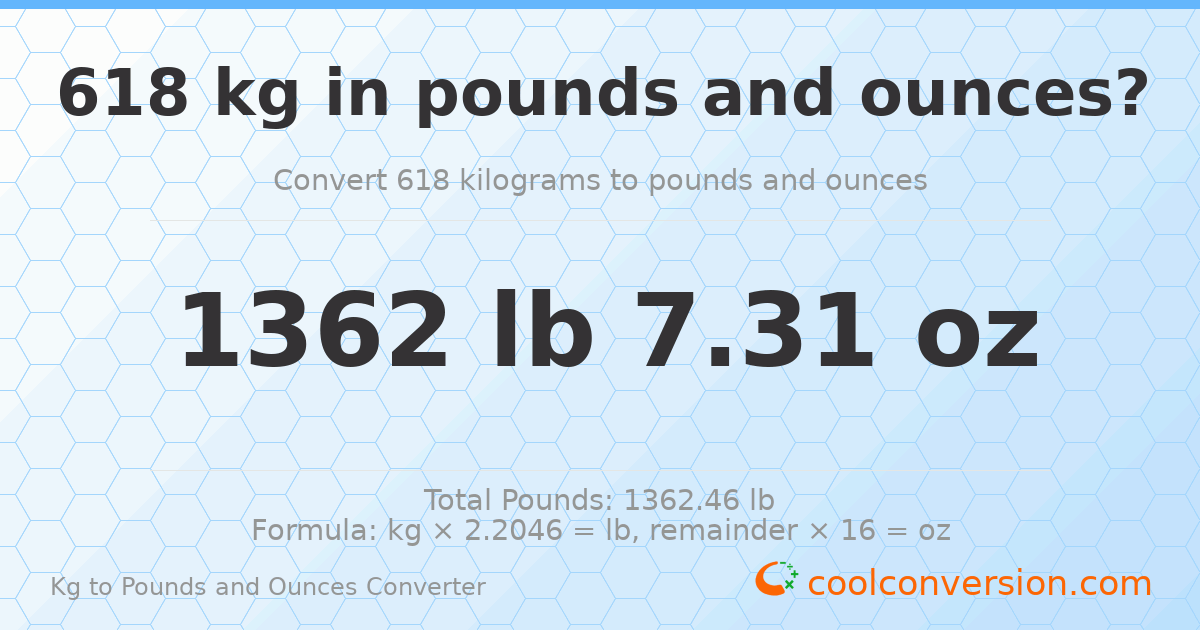 618 kg to lbs and oz — 618 kg = 1362 lb 7.31 oz