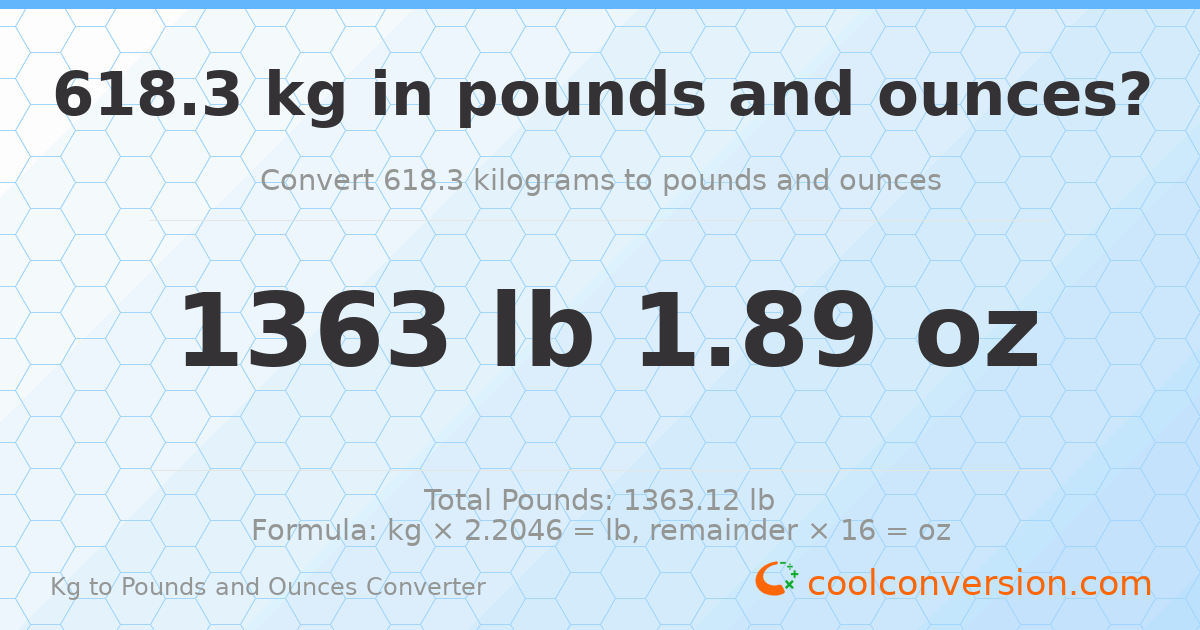 618.3 kg to lbs and oz — 618.3 kg = 1363 lb 1.89 oz