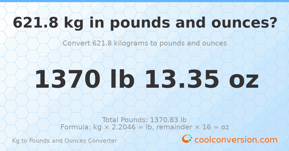 621.8 kg to lbs and oz — 621.8 kg = 1370 lb 13.35 oz