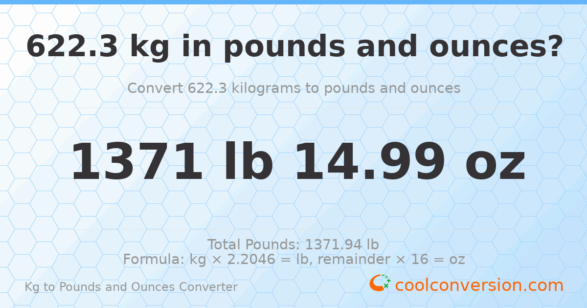 622.3 kg to lbs and oz — 622.3 kg = 1371 lb 14.99 oz