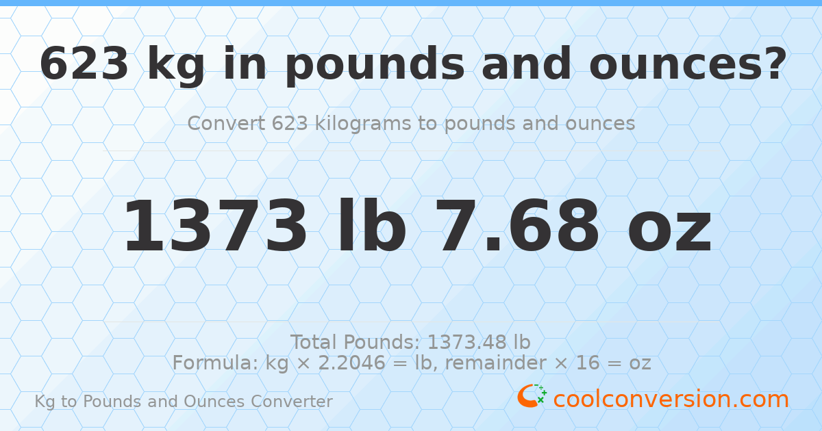623 kg to lbs and oz — 623 kg = 1373 lb 7.68 oz