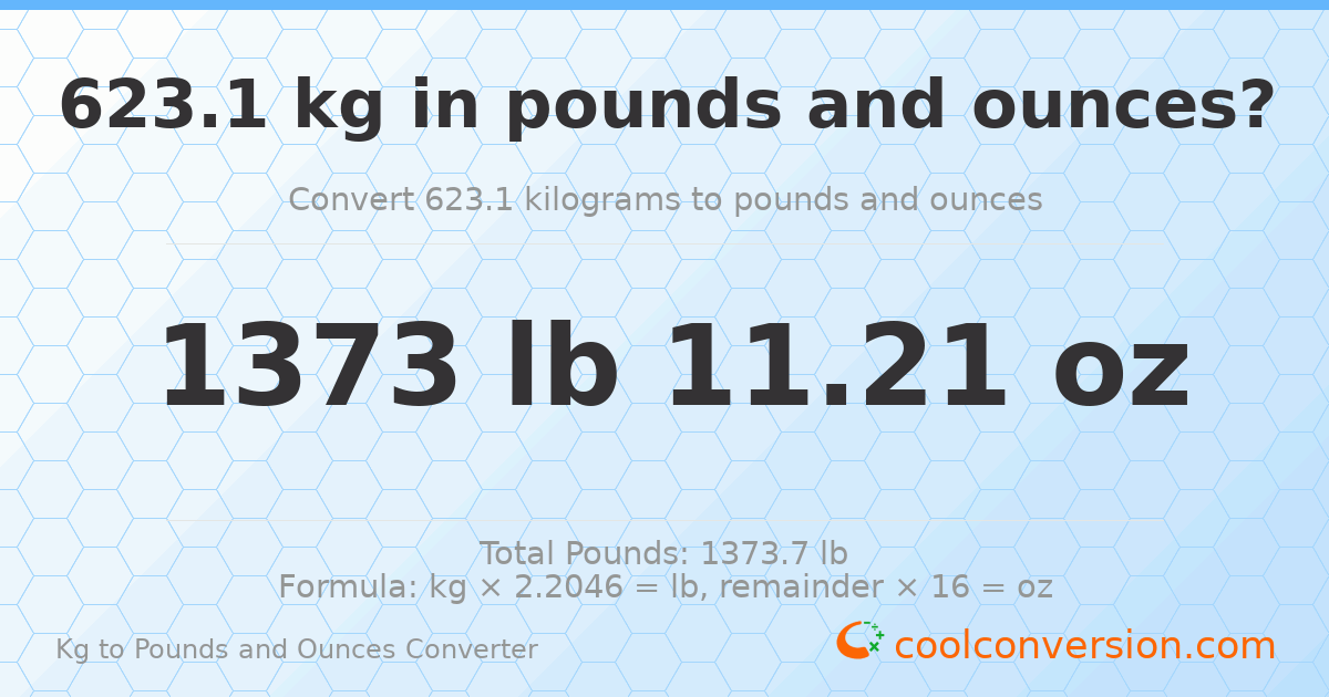 623.1 kg to lbs and oz — 623.1 kg = 1373 lb 11.21 oz