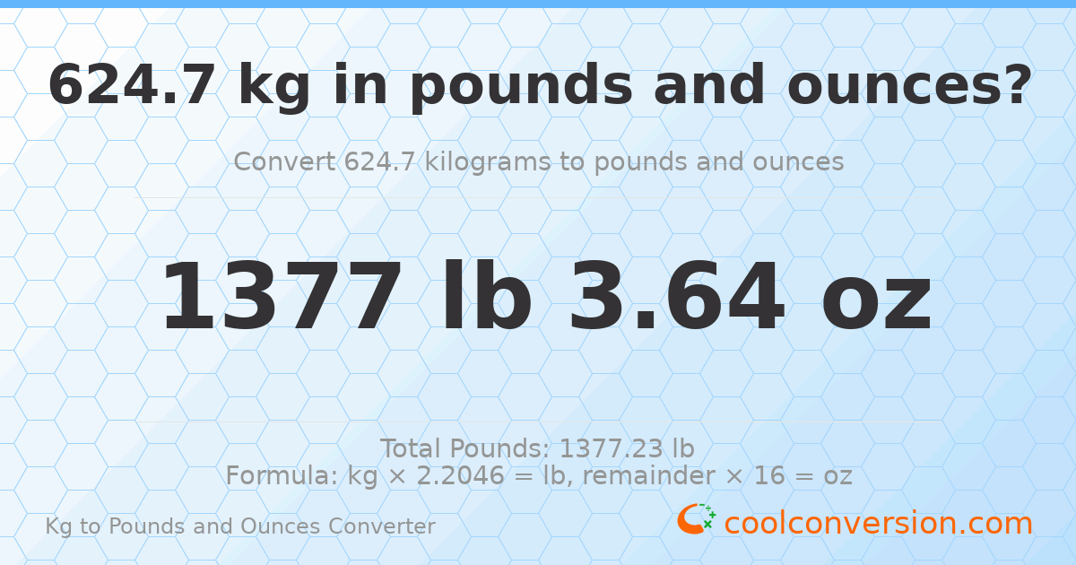 624.7 kg to lbs and oz — 624.7 kg = 1377 lb 3.64 oz