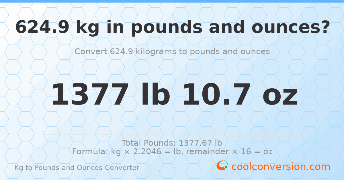 624.9 kg to lbs and oz — 624.9 kg = 1377 lb 10.7 oz
