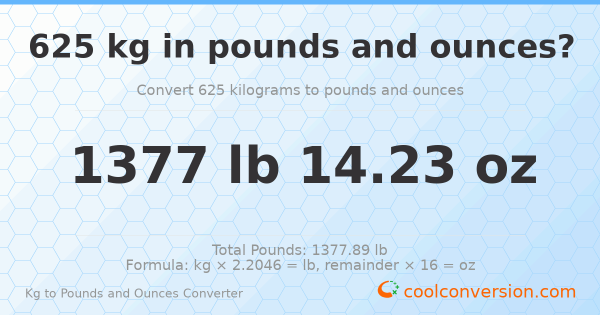 625 kg to lbs and oz — 625 kg = 1377 lb 14.23 oz