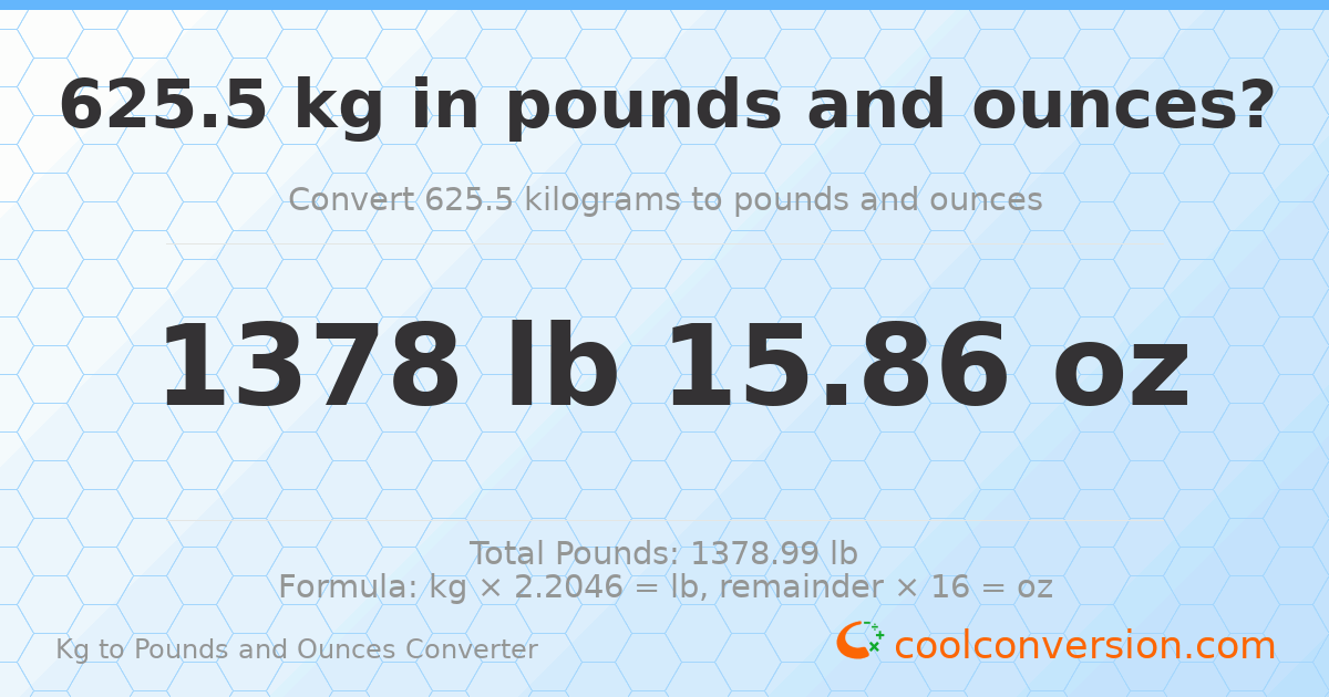 625.5 kg to lbs and oz — 625.5 kg = 1378 lb 15.86 oz