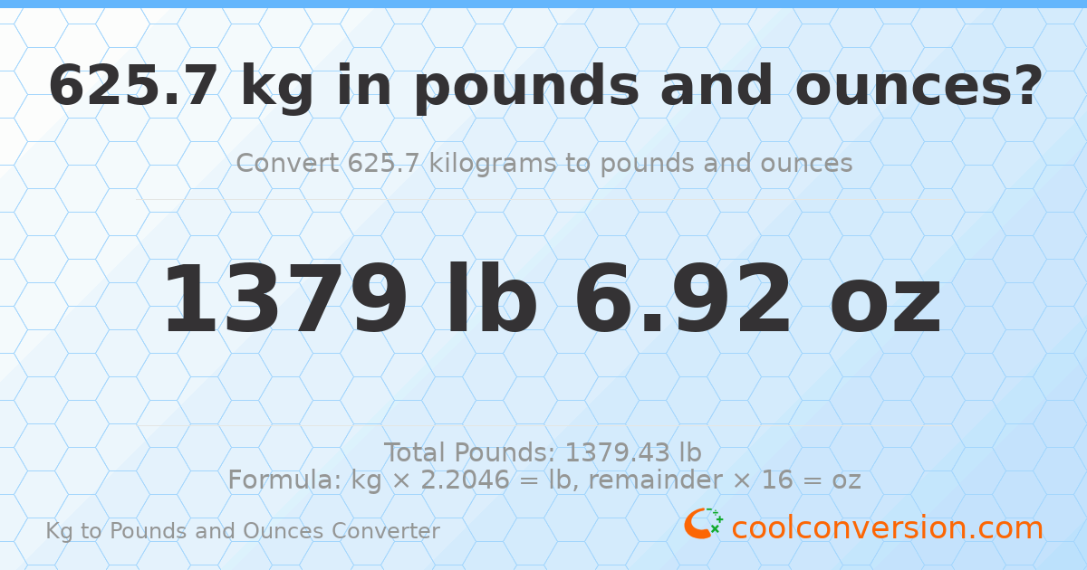 625.7 kg to lbs and oz — 625.7 kg = 1379 lb 6.92 oz