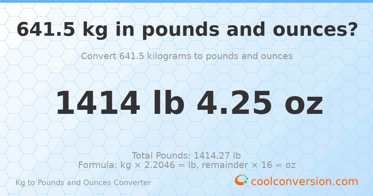 641.5 kg to lbs and oz — 641.5 kg = 1414 lb 4.25 oz
