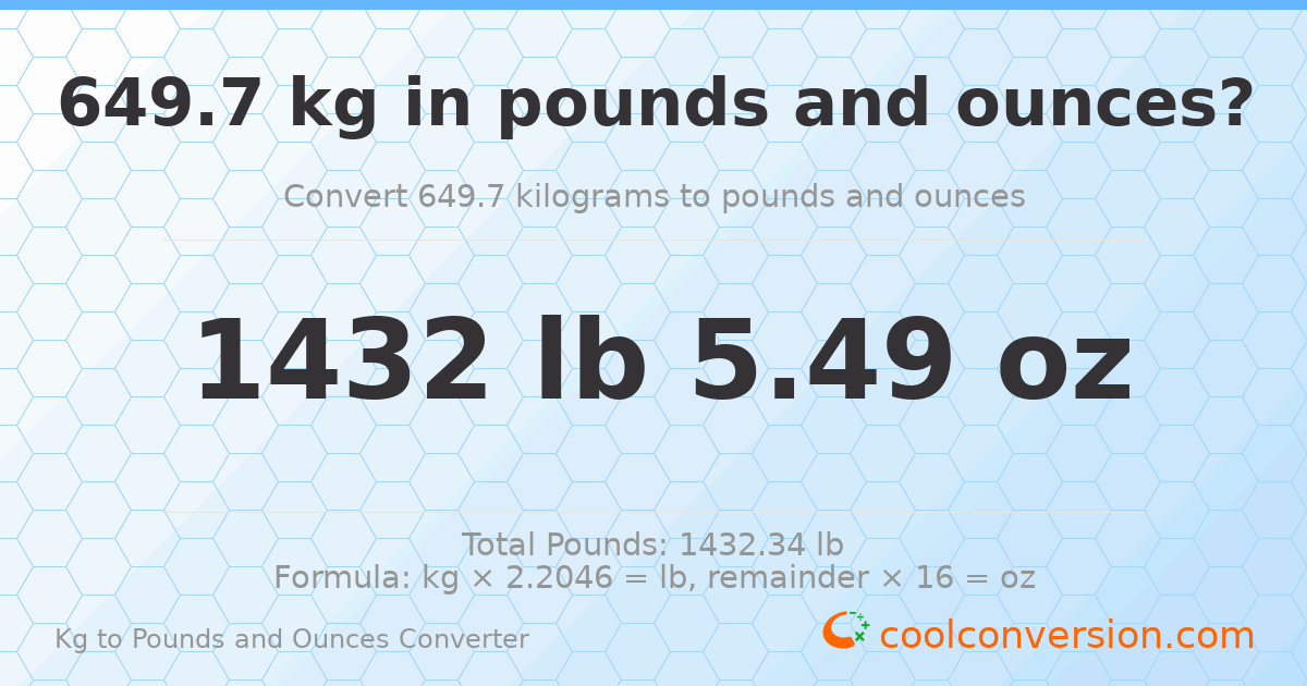 649.7 kg to lbs and oz — 649.7 kg = 1432 lb 5.49 oz
