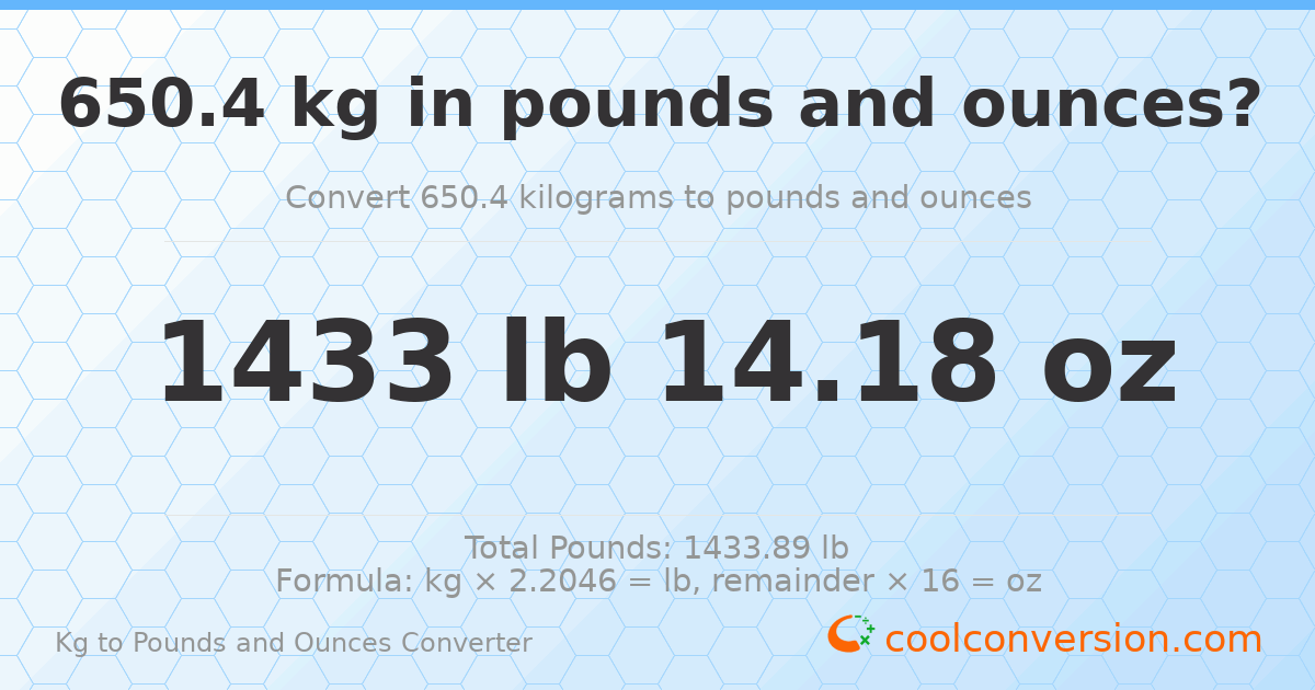 650.4 kg to lbs and oz — 650.4 kg = 1433 lb 14.18 oz