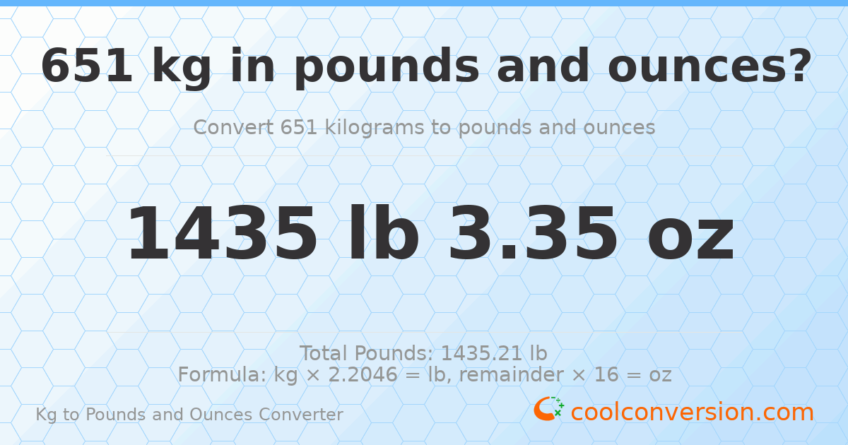 651 kg to lbs and oz — 651 kg = 1435 lb 3.35 oz
