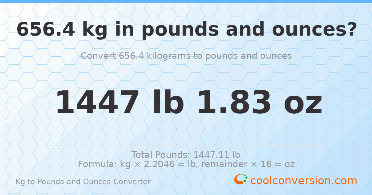 656.4 kg to lbs and oz — 656.4 kg = 1447 lb 1.83 oz