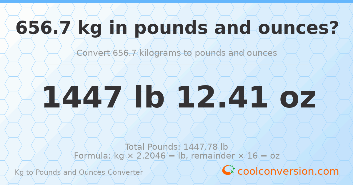 656.7 kg to lbs and oz — 656.7 kg = 1447 lb 12.41 oz