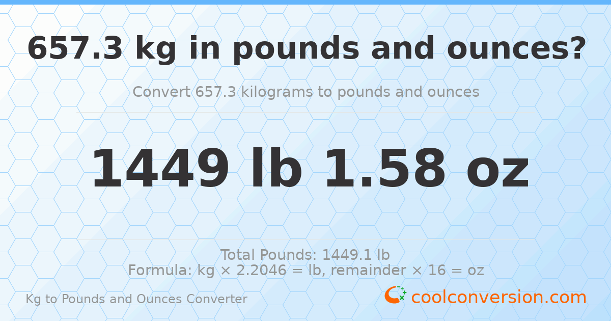 657.3 kg to lbs and oz — 657.3 kg = 1449 lb 1.58 oz