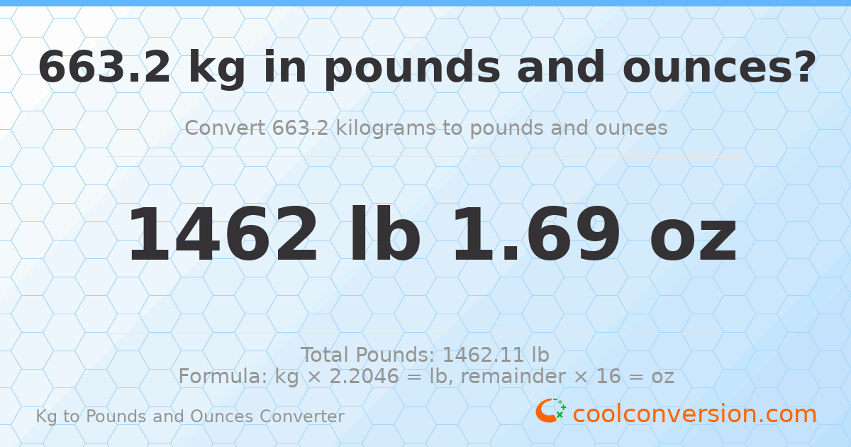 663.2 kg to lbs and oz — 663.2 kg = 1462 lb 1.69 oz