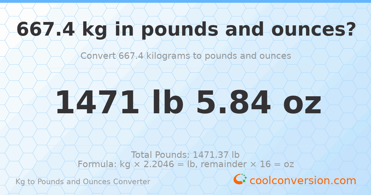 667.4 kg to lbs and oz — 667.4 kg = 1471 lb 5.84 oz
