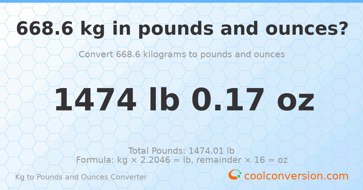 668.6 kg to lbs and oz — 668.6 kg = 1474 lb 0.17 oz