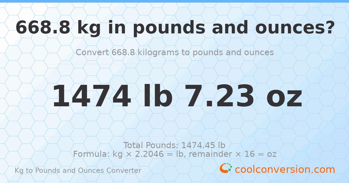 668.8 kg to lbs and oz — 668.8 kg = 1474 lb 7.23 oz