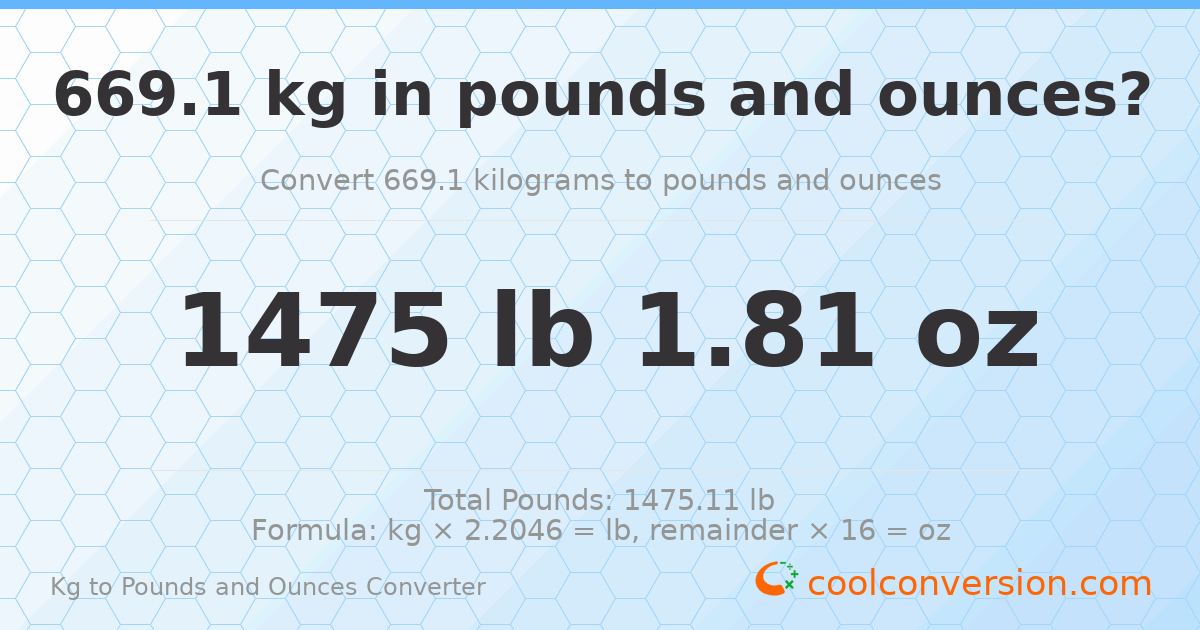 669.1 kg to lbs and oz — 669.1 kg = 1475 lb 1.81 oz