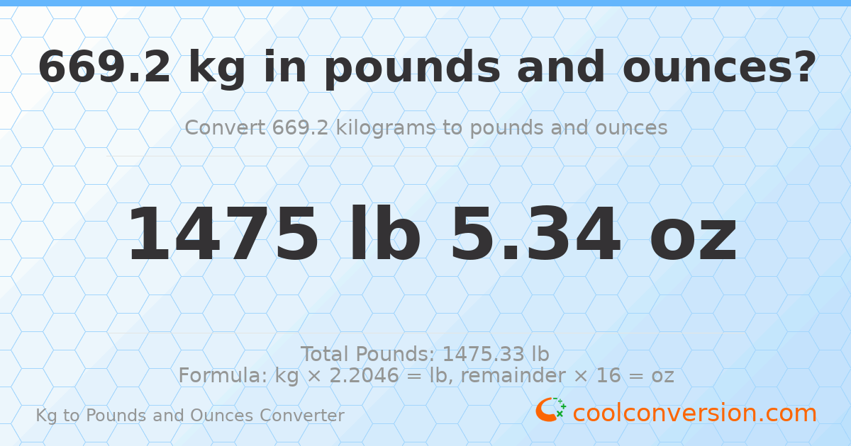 669.2 kg to lbs and oz — 669.2 kg = 1475 lb 5.34 oz
