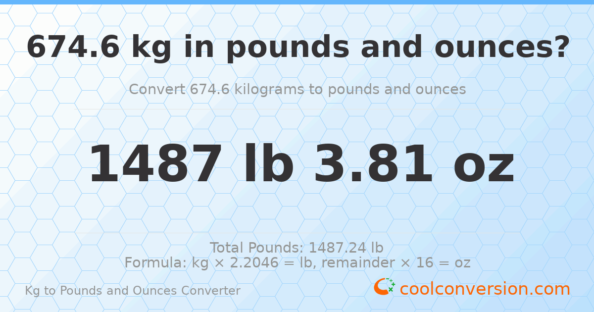 674.6 kg to lbs and oz — 674.6 kg = 1487 lb 3.81 oz