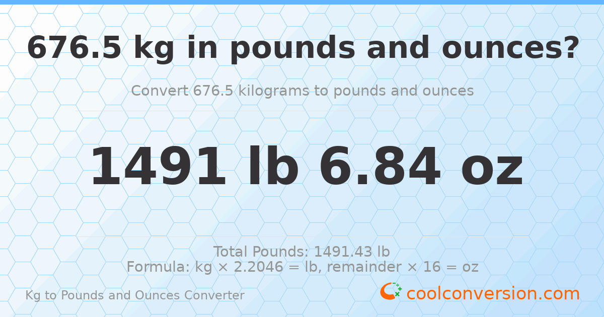 676.5 kg to lbs and oz — 676.5 kg = 1491 lb 6.84 oz