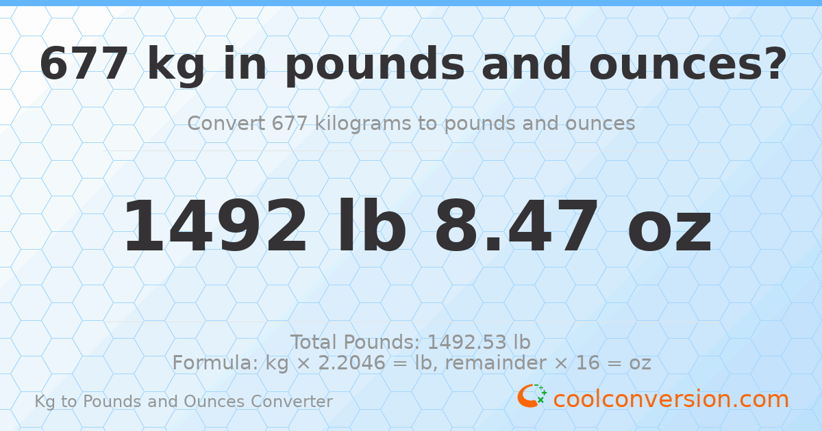 677 kg to lbs and oz — 677 kg = 1492 lb 8.47 oz