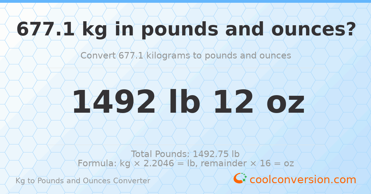 677.1 kg to lbs and oz — 677.1 kg = 1492 lb 12 oz