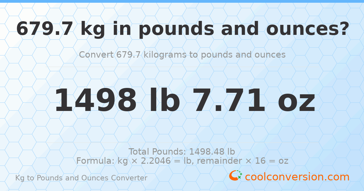 679.7 kg to lbs and oz — 679.7 kg = 1498 lb 7.71 oz