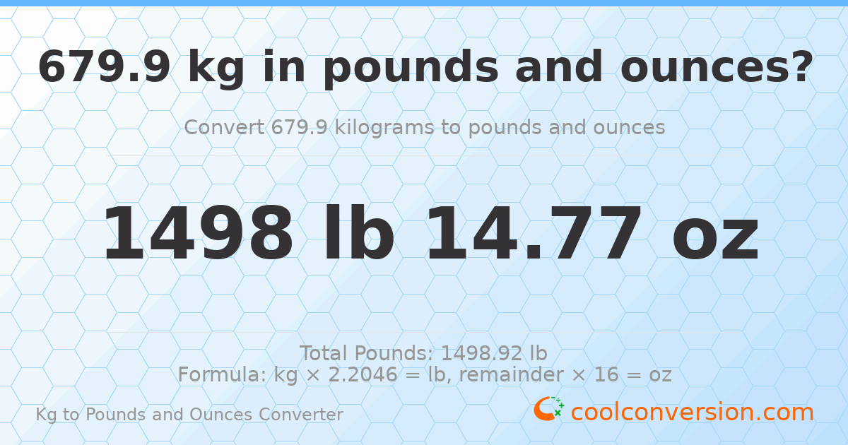 679.9 kg to lbs and oz — 679.9 kg = 1498 lb 14.77 oz