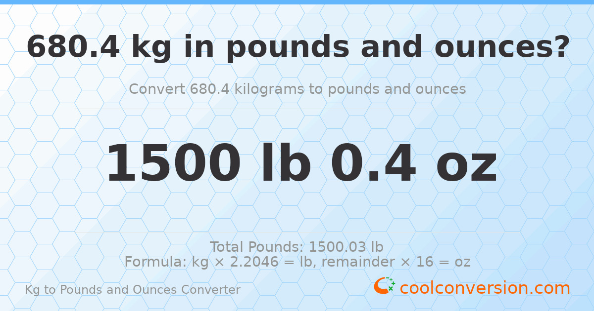 680.4 kg to lbs and oz — 680.4 kg = 1500 lb 0.4 oz