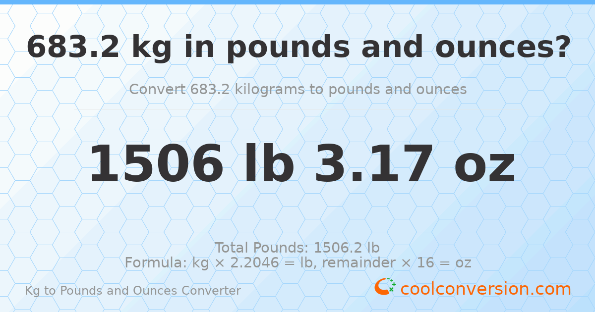 683.2 kg to lbs and oz — 683.2 kg = 1506 lb 3.17 oz