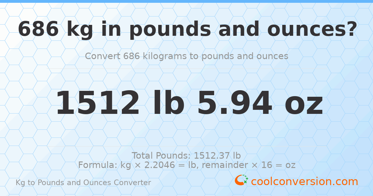 686 kg to lbs and oz — 686 kg = 1512 lb 5.94 oz