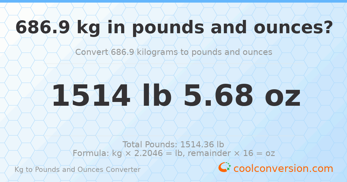 686.9 kg to lbs and oz — 686.9 kg = 1514 lb 5.68 oz