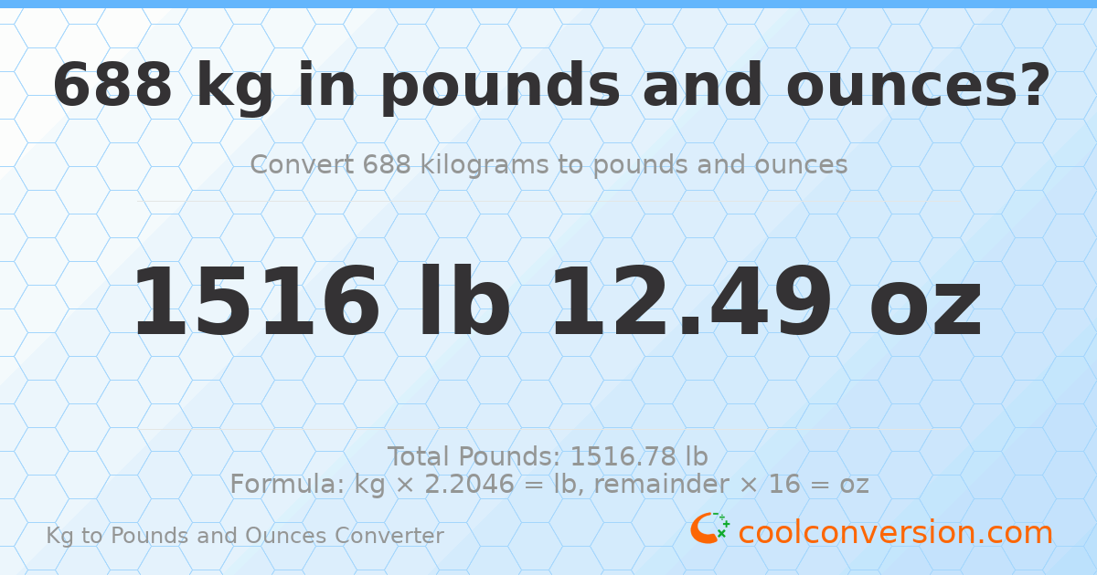 688 kg to lbs and oz — 688 kg = 1516 lb 12.49 oz