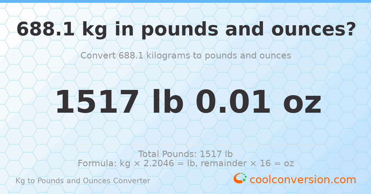 688.1 kg to lbs and oz — 688.1 kg = 1517 lb 0.01 oz
