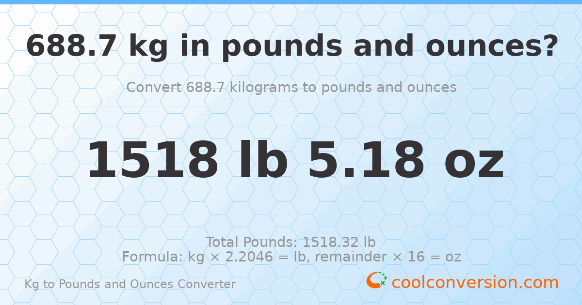 688.7 kg to lbs and oz — 688.7 kg = 1518 lb 5.18 oz