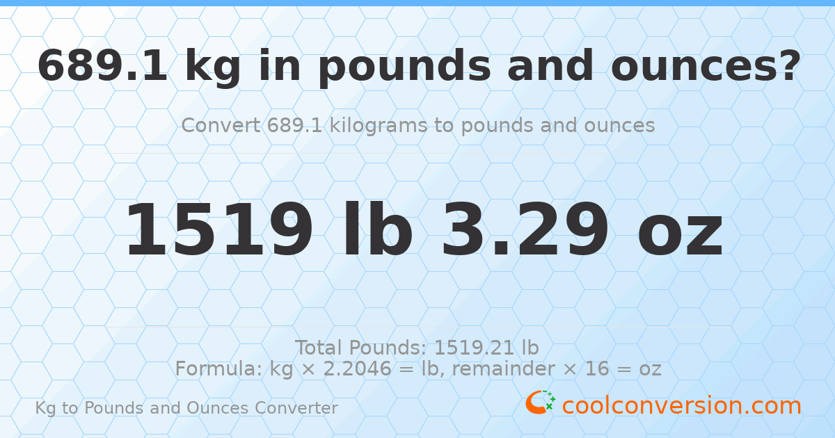689.1 kg to lbs and oz — 689.1 kg = 1519 lb 3.29 oz