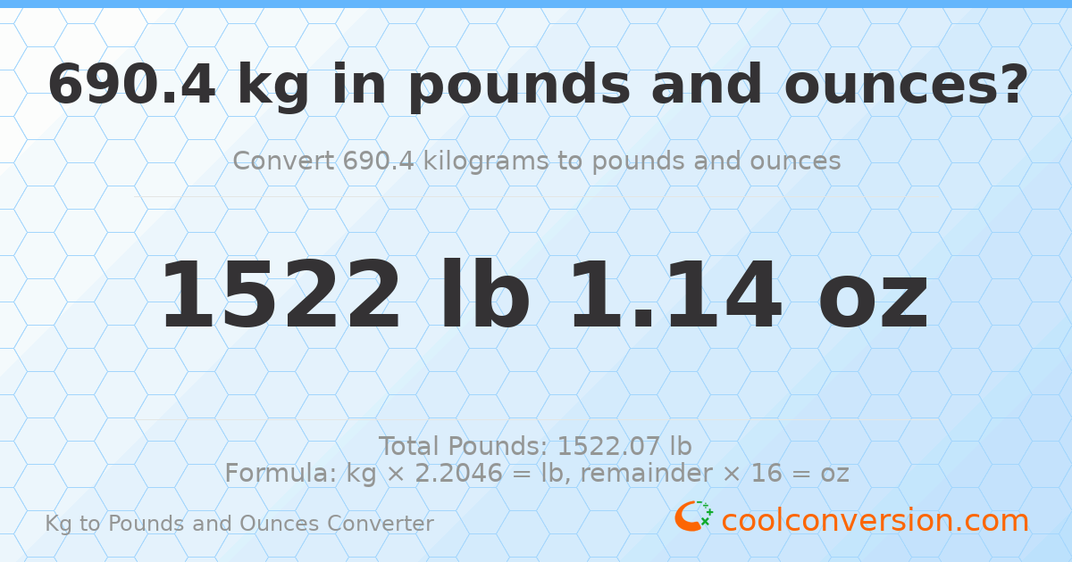 690.4 kg to lbs and oz — 690.4 kg = 1522 lb 1.14 oz