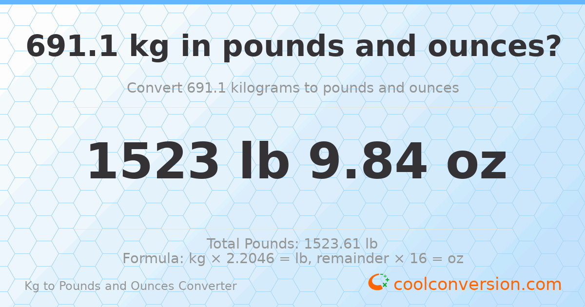 691.1 kg to lbs and oz — 691.1 kg = 1523 lb 9.84 oz
