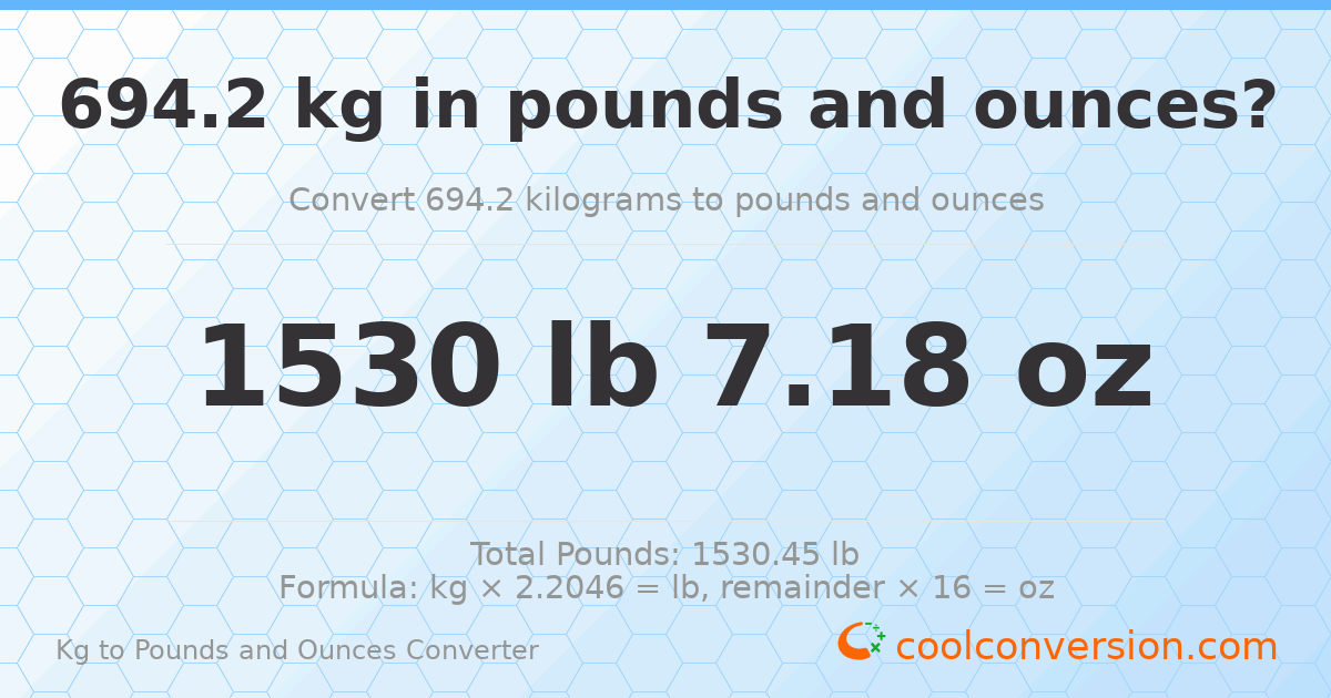 694.2 kg to lbs and oz — 694.2 kg = 1530 lb 7.18 oz
