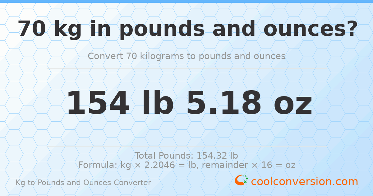 70 kg to lbs and oz — 70 kg = 154 lb 5.18 oz