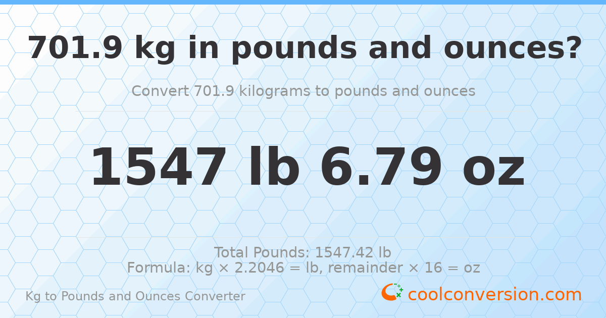 701.9 kg to lbs and oz — 701.9 kg = 1547 lb 6.79 oz
