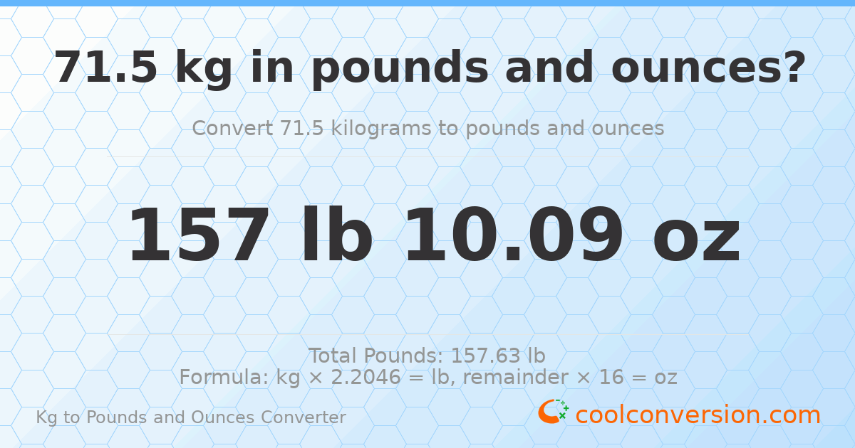 71.5 kg to lbs and oz — 71.5 kg = 157 lb 10.09 oz