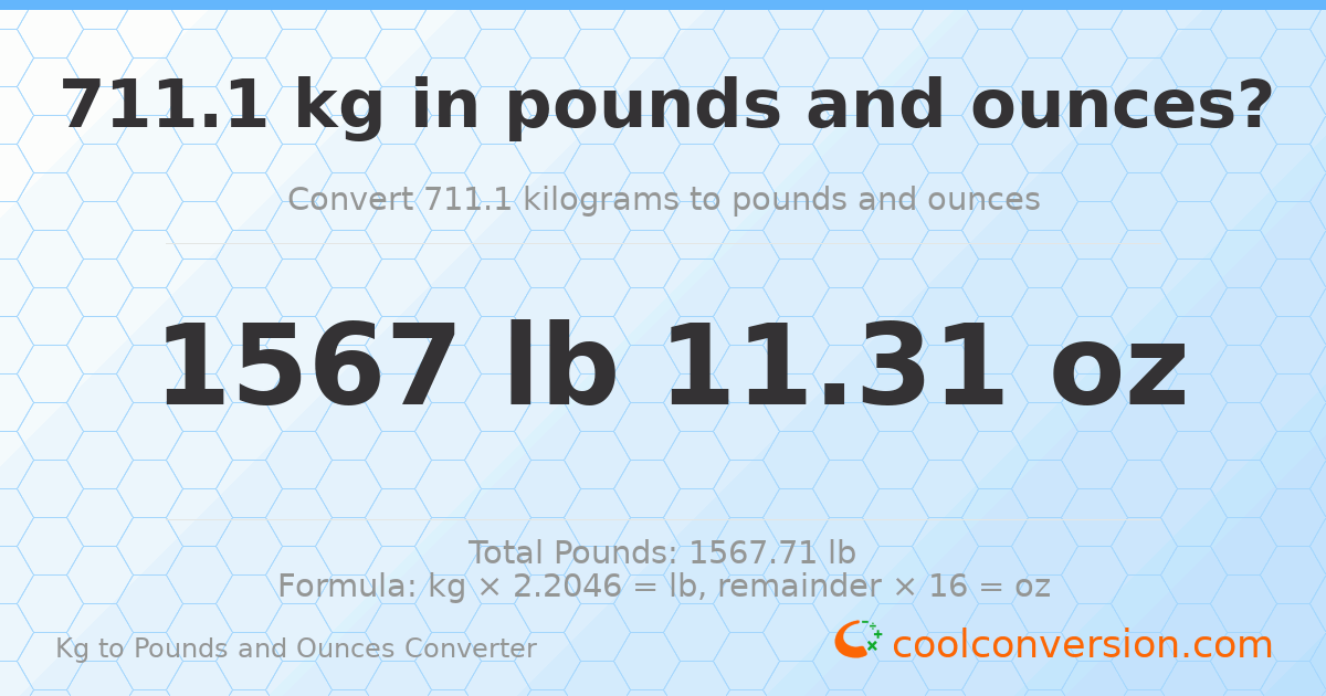 711.1 kg to lbs and oz — 711.1 kg = 1567 lb 11.31 oz