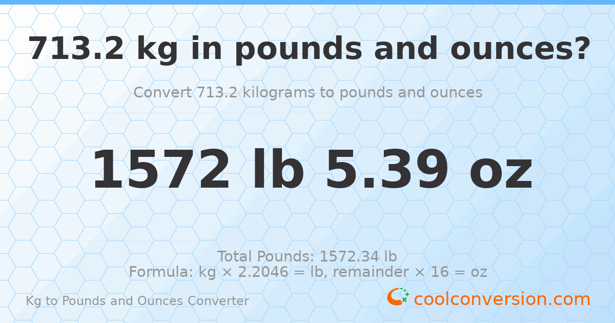 713.2 kg to lbs and oz — 713.2 kg = 1572 lb 5.39 oz