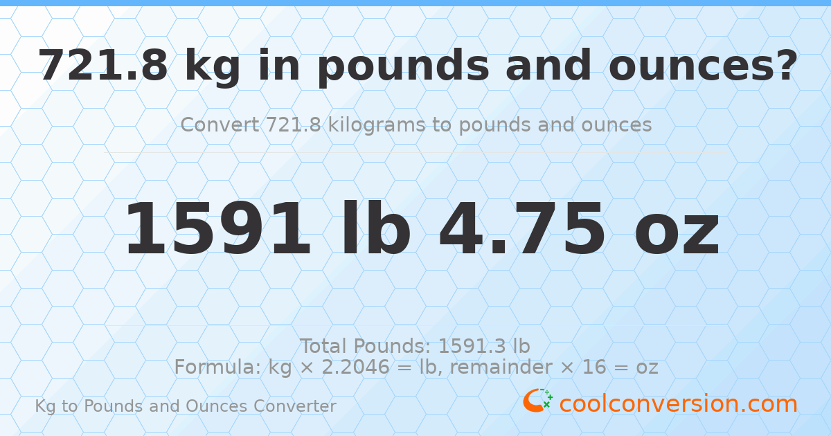 721.8 kg to lbs and oz — 721.8 kg = 1591 lb 4.75 oz